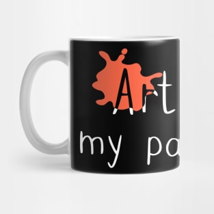 Art is my Passion Mug